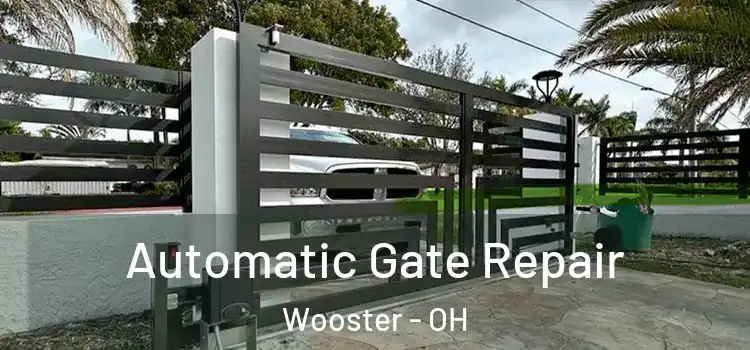 Automatic Gate Repair Wooster - OH