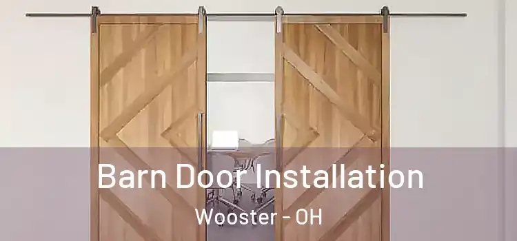 Barn Door Installation Wooster - OH