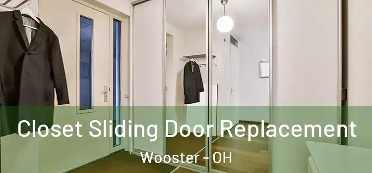 Closet Sliding Door Replacement Wooster - OH