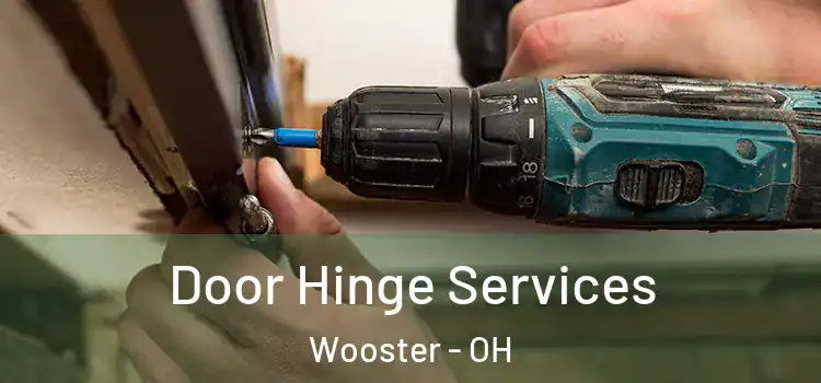 Door Hinge Services Wooster - OH