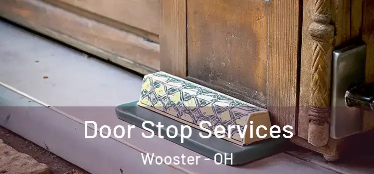 Door Stop Services Wooster - OH