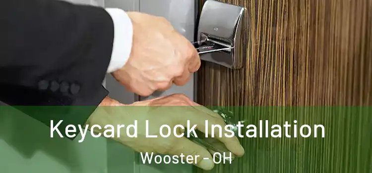 Keycard Lock Installation Wooster - OH