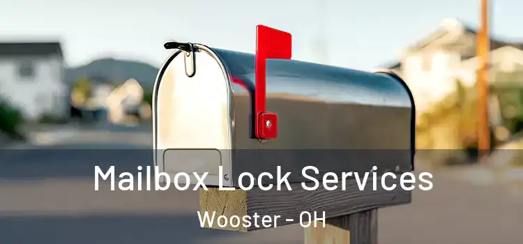 Mailbox Lock Services Wooster - OH