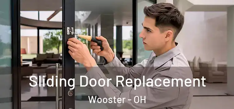 Sliding Door Replacement Wooster - OH