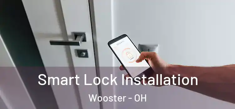 Smart Lock Installation Wooster - OH