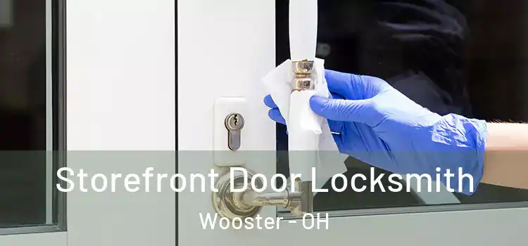 Storefront Door Locksmith Wooster - OH